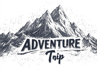 Poster - Vector logo with the inscription ADVENTURE Trip  for an adventure trip