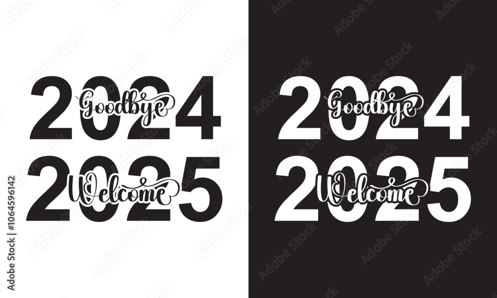Goodbye 2024 Welcome 2025 Typography T-Shirt Design Template. Happy New ...