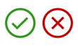 © Graph6ix - Green check mark, red cross, x mark icon set, flat rounded right and wrong vector sign concept in circle outline shape. Correct vote choice and rejection isolated sign. Check mark vector button symbol