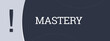 © lhphotos - Mastery.. A blue banner illustration with white text.