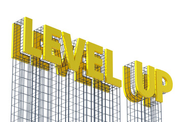 Poster - 3D yellow Level Up text with wireframe structure on a white background. Concept of progress and growth. 3D Rendering