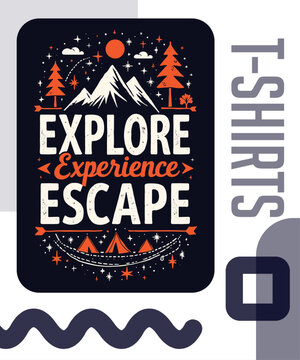 Explore, Experience, Escape typography t-shirt vector design templates