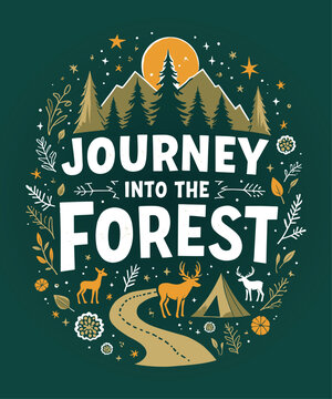 Journey into the Forest typography t-shirt vector design templates