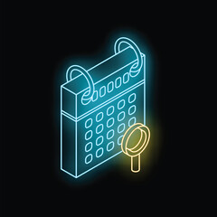 Poster - Neon calendar icon with magnifying glass searching for a date on a black background