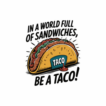 Taco delicious mexican food vector illustration t shirt design