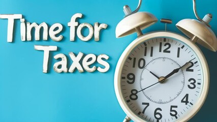 Poster - White vintage alarm clock ticking next to the words time for taxes on a vibrant blue background, symbolizing the approaching tax deadline and the importance of timely filing