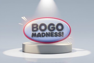 Poster - A 3D rendered sign with the text BOGO MADNESS! on a podium.