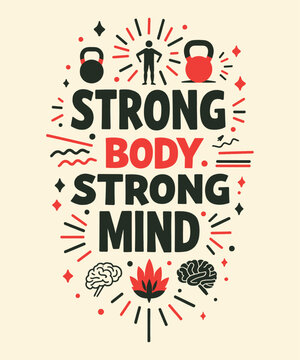 STRONG BODY, STRONG MIND typography t-shirt vector design templates