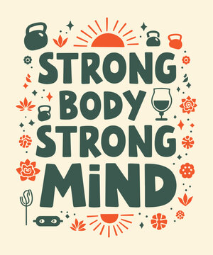 STRONG BODY, STRONG MIND typography t-shirt vector design templates