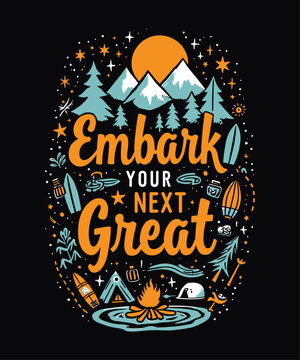 Embark on Your Next Great Journey typography t-shirt vector design templates