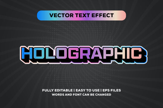 The holographic vector text effect is fully editable