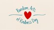 © Hellopictures - Random Acts of Kindness Day Text on greeting card with heart