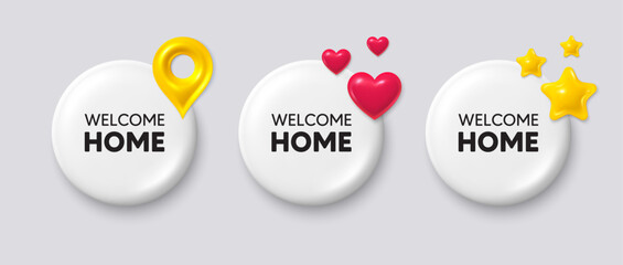 Poster - welcome home tag. white button with 3d icons. home invitation offer. hello guests message. welcome h