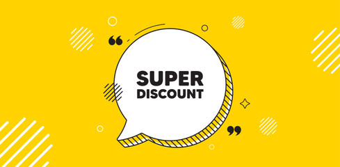 Poster - super discount tag. chat speech bubble banner. sale sign. advertising discounts symbol. super discou