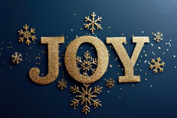 Wall Mural - Golden glitter joy letters with snowflakes on dark blue background, festive Christmas, New Year decoration, holiday cheer concept