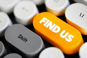 Poster - Find Us - instructions or information on how to locate or discover someone or something, text button on keyboard