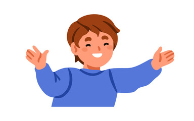 Poster - Happy boy with open arms and cheerful smile, joy expression. Cute child welcoming with friendly gesture, joyful hug. Funny joyous positive kid. Flat vector illustration isolated on white background