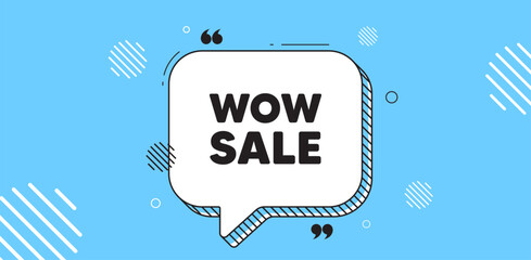 Poster - Wow Sale tag. Chat speech bubble banner. Special offer price sign. Advertising Discounts symbol. Wow sale chat message. Speech bubble blue banner. Text balloon. Vector