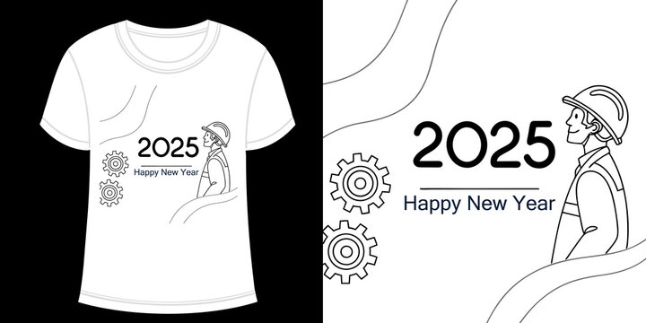 Happy new year 2025 t shirt design vector style engineer worker science illustration front textile cotton template text white black font graphic typography new mordan download