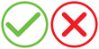 © Roman - green tick and red x in circle, OK check mark and X cross icon symbol, vector illustration