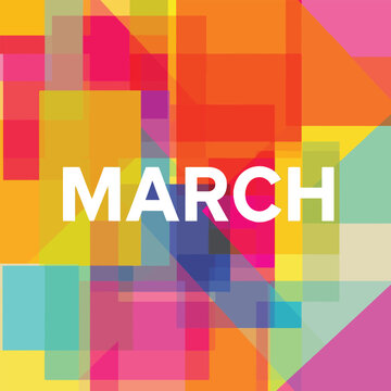 Colorful Geometric Abstract Art Featuring The Word March