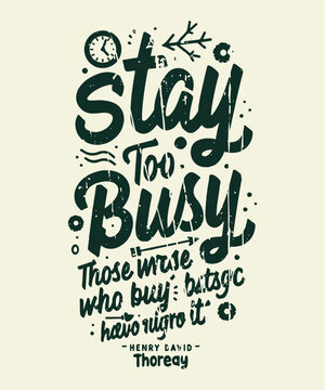 Stay Busy typography t-shirt vector design templates
