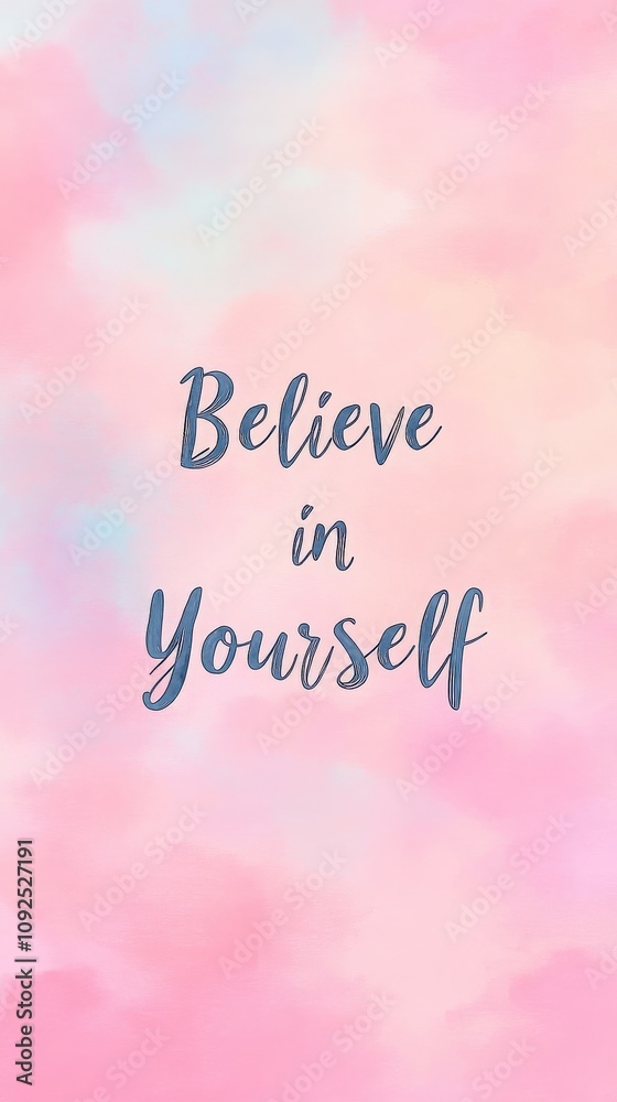 A vibrant pastel background blends soft pinks and blues. The phrase Believe in Yourself is elegantly displayed in a stylish font, promoting motivation and self-confidence.