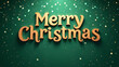 © ivanda - Merry Christmas text with gold color and green background. Holiday greeting concept.