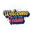 © Ashek Vector - Welcome to the team poster, banner, template with colorful typography illustration. Job opportunity and recruitment greeting card. Teamwork concept. Retro lettering style.