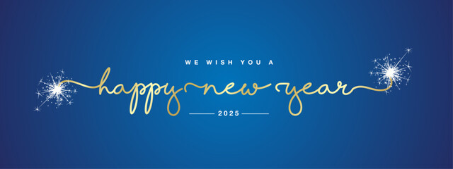 Wall Mural - We wish you Happy New Year 2025. Golden handwritten lettering tipography with white sparkle firework on blue isolated background. New Year 2025 greeting card