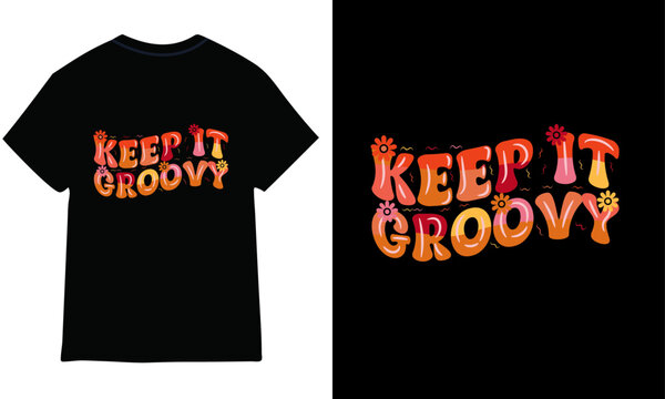 Keep it groovy, groovy t-shirt 