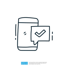 Poster - A simple line drawing of a smartphone displaying a checkmark in a speech bubble, symbolizing confirmation or approval in digital communication.