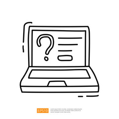 Poster - A simple line drawing of an open laptop displaying a question mark and a text box, symbolizing inquiry or assistance in a digital context.