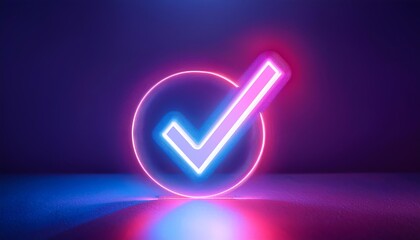 Poster - A glowing neon checkmark within a circle against a dark background, symbolizing approval or completion.