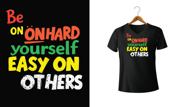 Be on hard t shirt design