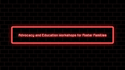 Wall Mural - Advocacy and Education Workshops for Foster Families のネオン文字イラスト