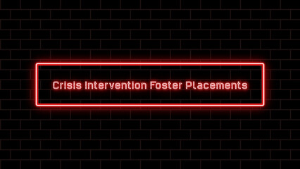 Wall Mural - Crisis Intervention Foster Placements のネオン文字イラスト