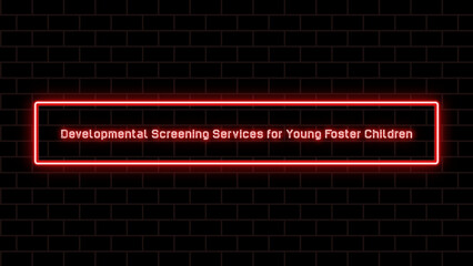 Wall Mural - Developmental Screening Services for Young Foster Children のネオン文字イラスト