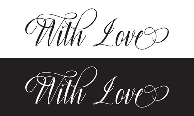 Poster - With love hand lettering inscription positive quote, calligraphy. isolated on white background  design Template, . Vector illustration . EPS 10