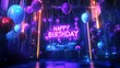 Neon "Happy Birthday" sign with balloons and gifts.
