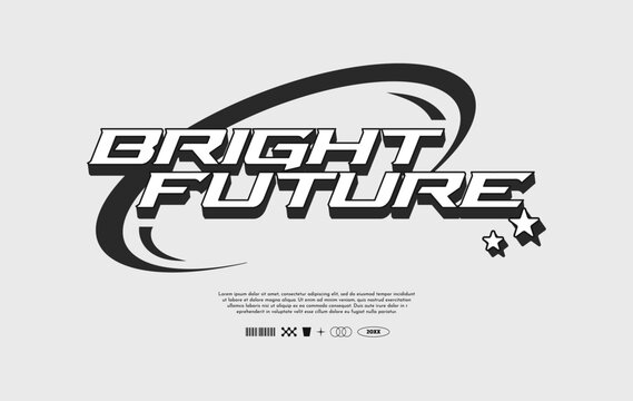 Streetwear design futuristic y2k Bright future text