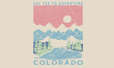 Colorado nation park. Mountain with tree retro vintage print design. the great outdoors. Adventure at the mountain graphic artwork for t shirt and others.	