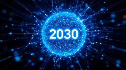 Poster - 2030 Vision Concept with Blue Background Global Network and Technology Connections