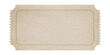 © Helga - Old vintage ticket template made of neutral beige textured paper with blank space for text