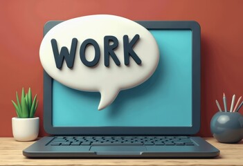 Poster - A laptop with a speech bubble saying 'WORK' on the screen.
