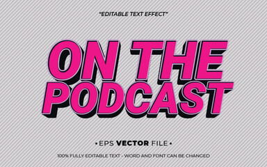 Poster - On The Podcast 3d text effect editable vector