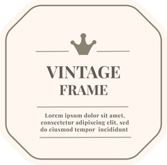 Poster - Vintage frame design incorporating a crown, elegant lines, and a customizable text area, suitable for various projects requiring a classic and regal touch