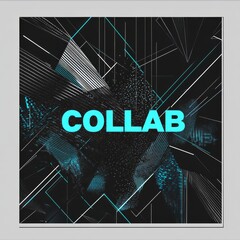 Poster - Abstract Collaboration: A bold and modern graphic design featuring the word 
