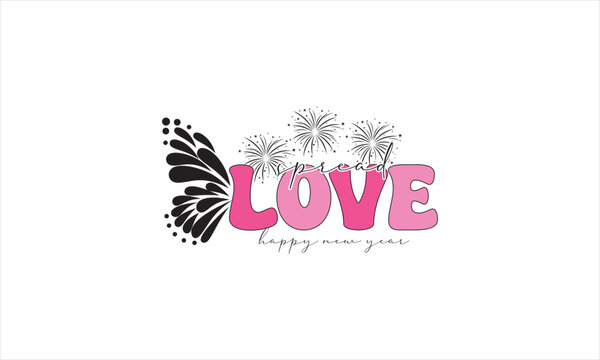 Spread Love Happy New Year T-Shirt Design
