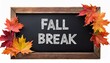 © Amanda - fall break written in white chalk on a black chalkboard decorated with autumn fall leaves isolated on white